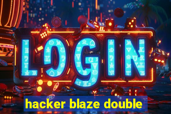 hacker blaze double